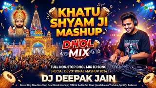 Khatu Shyam Ji Mashup | Khatu Shyam Bhajan | Khatu Shyam Ji Song | Dj Deepak Jain 