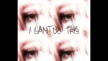 I CANT DO THIS - (ft: K3NT4!)