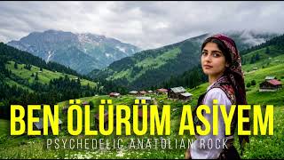 Ben Ölürüm Asiyem Psychedelic Anatolian Rock Cover