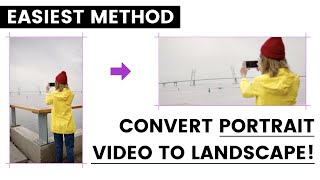 How to Convert Portrait Video to Landscape (The Free & Quick Way in 2020)