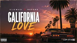 California Love (Slowed & Reverb) 🎧 | Late Night Vibes | Gur Sidhu