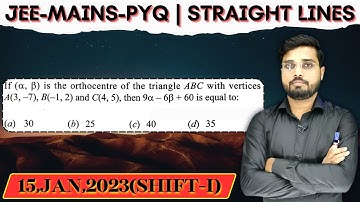 If (a, ẞ) is the orthocentre of the triangle ABC with vertices A(3, -7), B(-1, 2) and C(4, 5), then