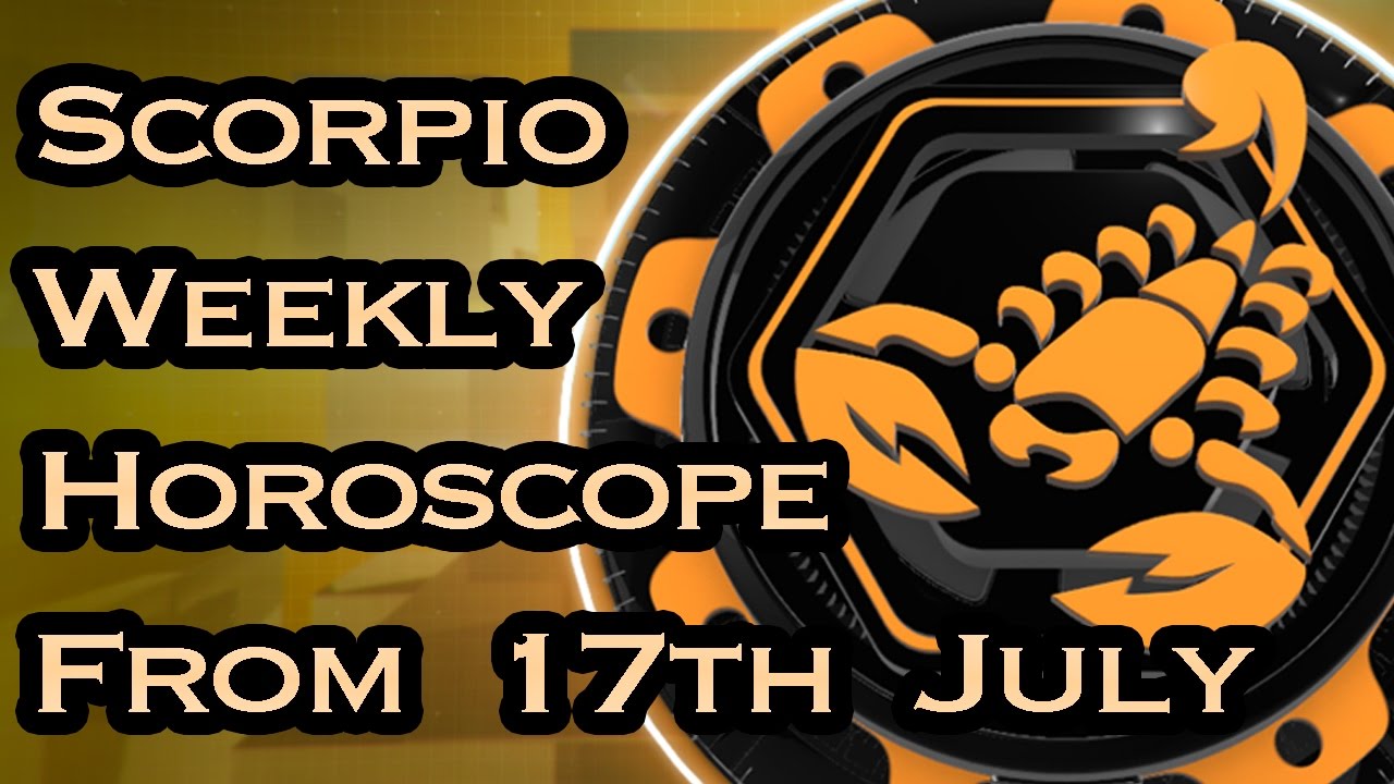 Scorpio Horoscope - Scorpio Weekly Horoscope From 17th July 2017 In Hindi