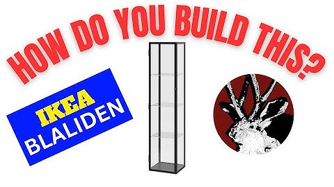 How to Assemble Ikea Blaliden - Glass Display Case