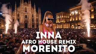 Inna - Morenito I Afro House Remix 2026 I Afro Vibe
