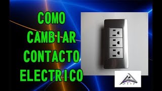 Como cambiar contacto electrico triple