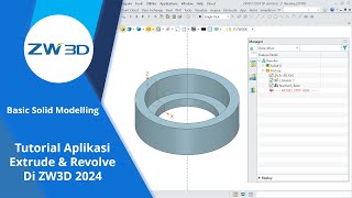 Basic Solid Modeling Tutorial 2 - How to Extrude and Revolve in ZW3D 2024