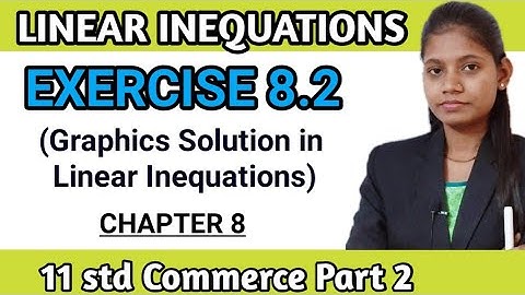 Graphical solution of linear inequation | exercise 8.2 class 11 commerce part 2 | maharashtra board