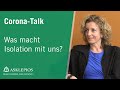 Corona-Talk: Was macht Isolation mit uns? | Asklepios