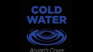 Major Lazer & Justin Bieber - Cold Water (Arvian's Cover)