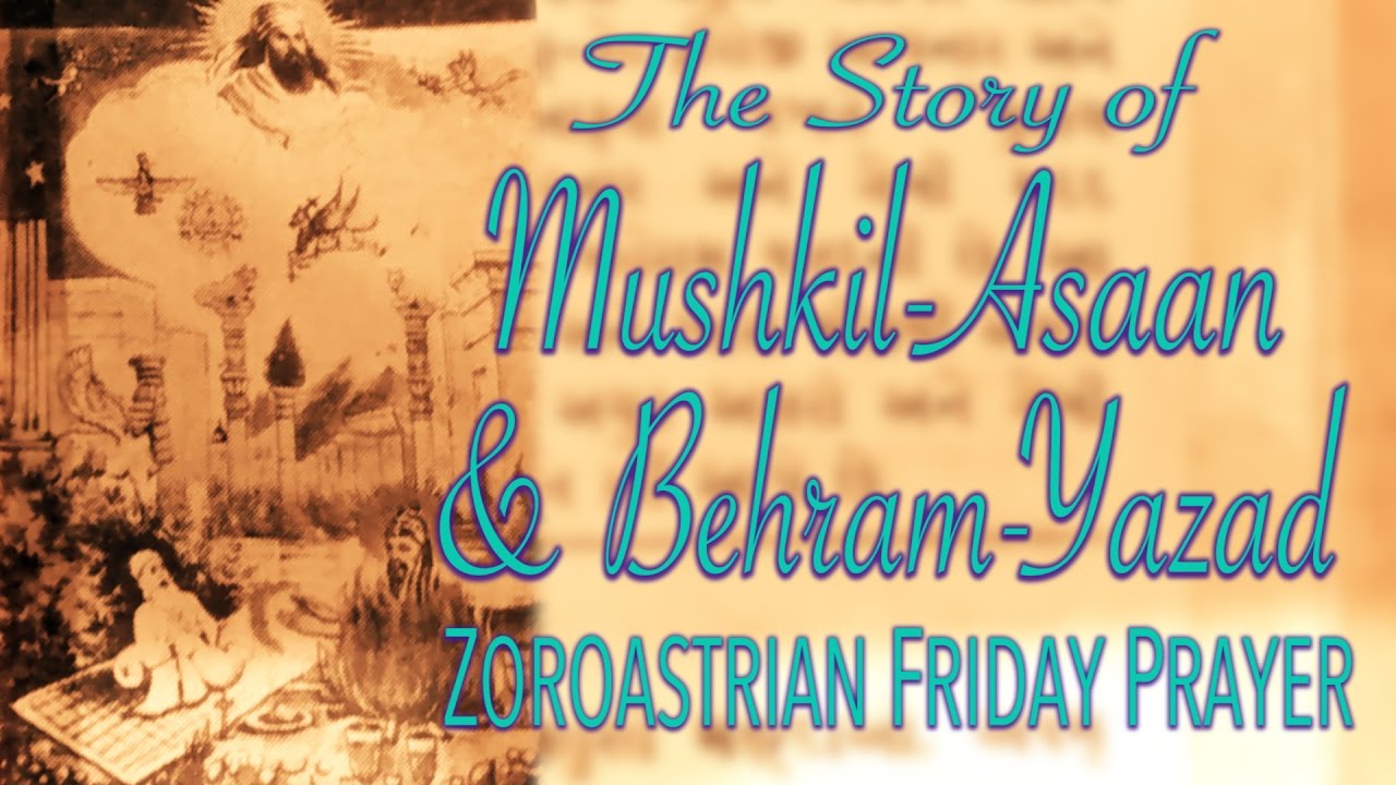 Mushkil Asaan  Behram Yazad  Zoroastrian Friday Prayer  The Woodcutter  His Fortune