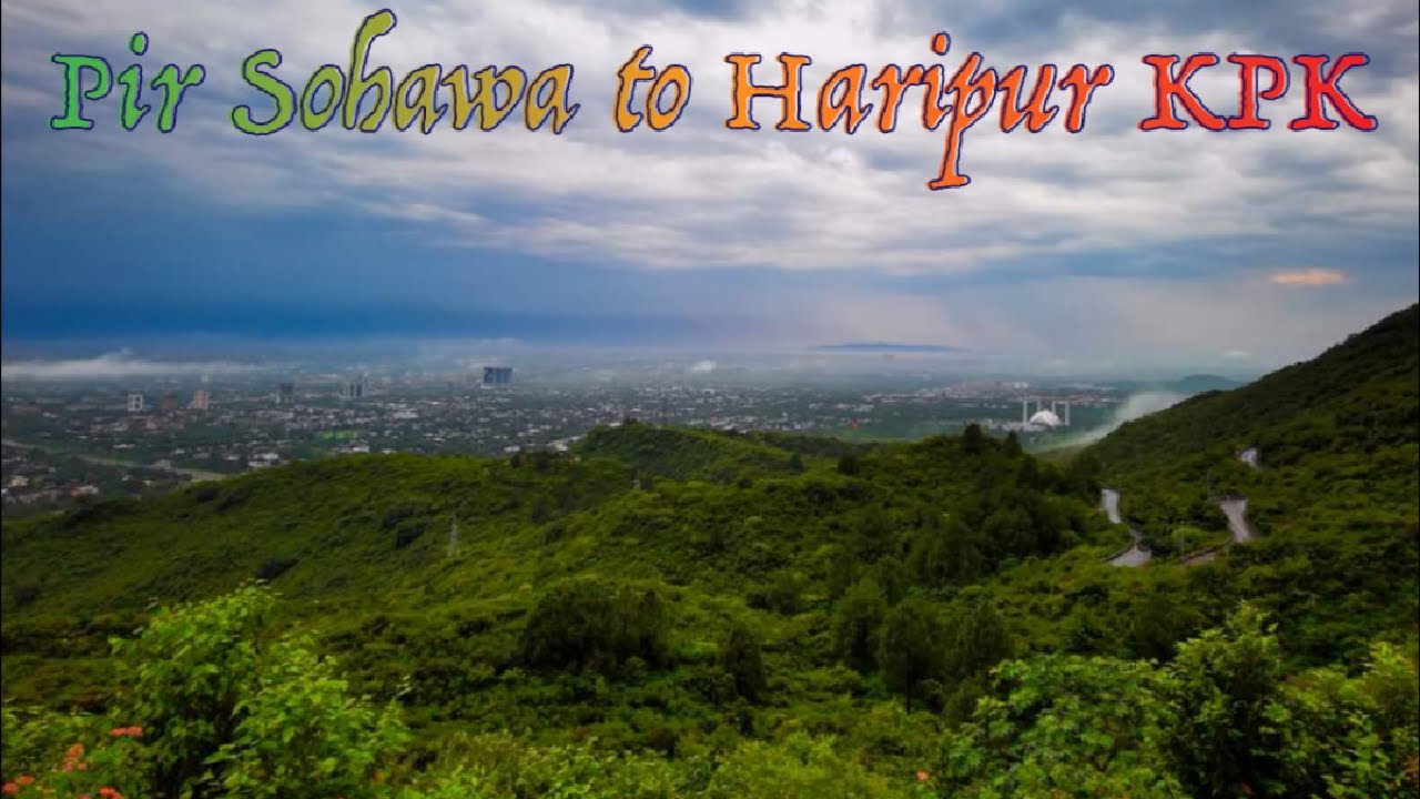 PIR SOHAWA to HARIPUR KPK Dino Valley by Monal Highland Resort