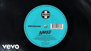 Jonas Blue, MAX - Naked (Nathan Dawe Remix / Visualiser) Resimi