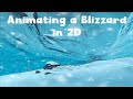 Animating a Blizzard in 2D