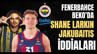 Fenerbahçe Beko Da Yeni Sezon İçin Transfer İddiası Larkin Jakubaitis