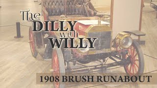 The Dilly with Willy, Episode 15 // 1908 Brush Runabout