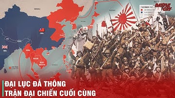 CHIẾN DỊCH ICHIGO - ĐẠI LỤC ĐẢ THÔNG, CANH BẠC CUỐI CÙNG CỦA NGƯỜI NHẬT