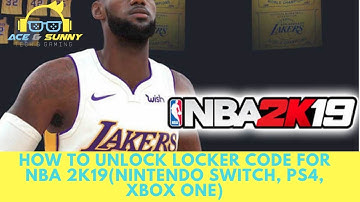 How To Unlock Locker Code For NBA 2k19(Nintendo Switch, PS4, Xbox One)