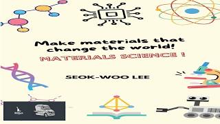 Make materials that change the world! Materials science!