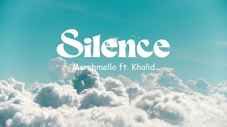 Marshmello ft. Khalid - Silence (lyrics)