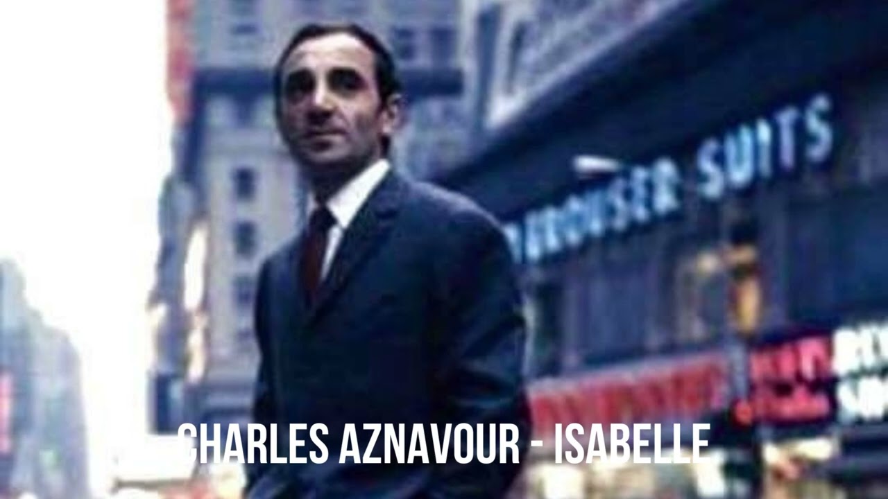 Charles Aznavour - Isabelle | French | Oldies