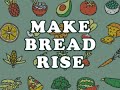 Make Bread Rise