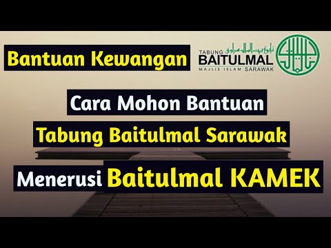 Cara Mohon Bantuan Tabung Baitulmal Sarawak Menerusi Baitulmal KAMEK