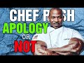 Apology OR NOT || The Chef Rush "Apology"