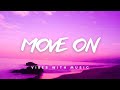 Move On Emotional Romantic Love Song Vibes With Music Video mp3