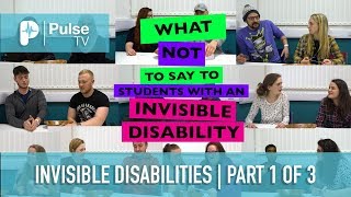 What Not To Say: Invisible Disabilities: Part 1 of 3