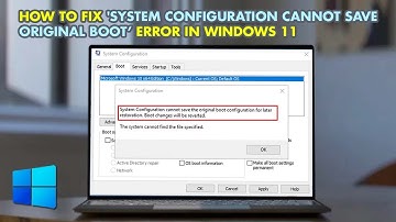 How to Fix System Configuration Boot Error | System Configuration Cannot Save Original Boot