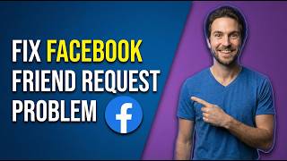 How To Fix Facebook Friend Request Problem (2026 Easy Guide)
