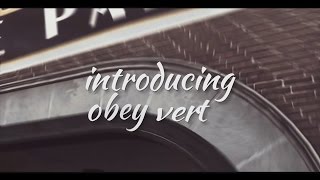 Introducing Obey Vert