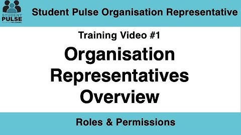 Student Pulse Organisation Representative Training Video #1 - Org Reps Overview: Roles & Permissions