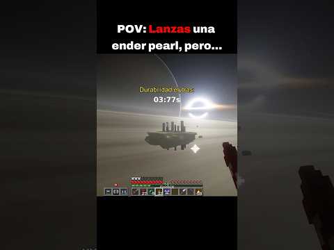 POV Lanzas una Ender Pearl Pero...