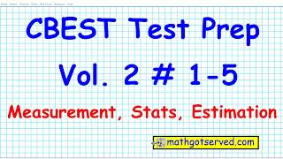 CBEST test prep volume 2 #1 5 Measurements Statistics and Estimation Mathgotserved Cset Teacher Cali