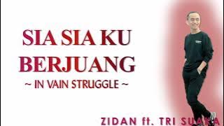 Sia Sia Ku Berjuang - Zidan ft Tri Suaka (Color coded Lyrics Indo|Eng)