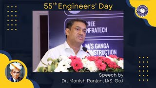 Dr Manish Ranjan , IAS, RWD and RDD, GoJ Speech on 55th Engineers' Day at Ranchi