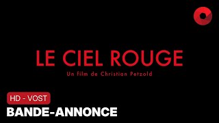 LE CIEL ROUGE de Christian Petzold : bande-annonce [HD-VOST] | 6 septembre 2023 en salle