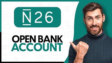 How to Open N26 Bank Account Online - Step By Step