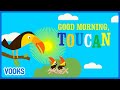 Good morning toucan  animated read aloud kids book  vooks narrated storybooks