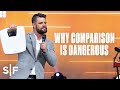 Why Comparison Is Dangerous | Steven Furtick