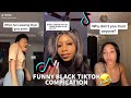Black Tik Tok Compilation Pt.16 (relatable) | The Melanin Times