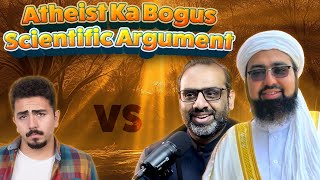 Atheist Ka Bogus Scientific Argument || Mufti Yasir Nadeem al Wajidi