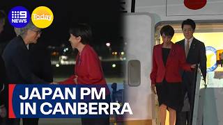 The Japanese Prime Minister touches down in Canberra | 9 News Australia