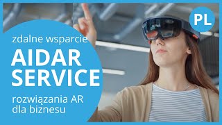 AIDAR SOLUTIONS - poznaj AIDAR.SERVICE, rozwiązanie do zdalnego wsparcia, serwisu, utrzymania maszyn