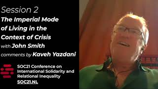 The Imperial Mode of Living in the Context of Crisis with John Smith, comments by Kaveh Yazdani