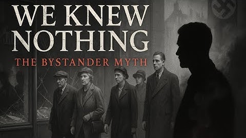 They Said ‘We Knew Nothing’ — But Everyone Did | The Bystander Myth in Nazi Germany