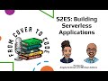 S2E5: Building Serverless Applications