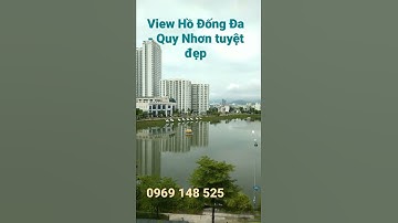 View Hồ Đống Đa - Quy Nhơn tuyệt đẹp II Takashi & Đất Nền Nhơn Hội: 0969 148 525